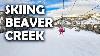 Beginner Skiing At Beaver Creek Resort Colorado All You Need To Know