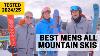Best Men S All Mountain Skis For 2024 25
