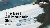 Our Best All Mountain Skis For 2025 Faction Skis