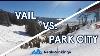 Park City Vs Vail An Exhaustive Comparison