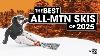 The Best All Mountain Skis For 2025 Reviewed U0026 Compared Newschoolers Gear Week